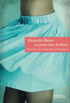 Alejandro Reyes - La Petite Reine De Bahia