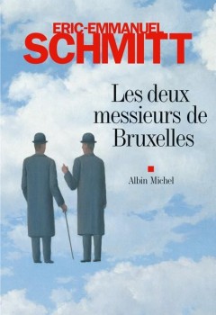 Eric-Emmanuel Schmitt - Les deux messieurs de Bruxelles