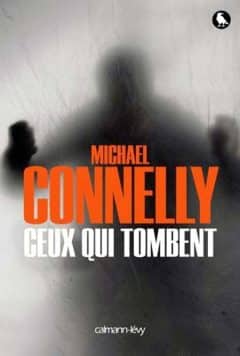 Michael Connelly - Ceux qui tombent