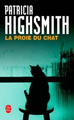 Patricia Highsmith - La proie du chat