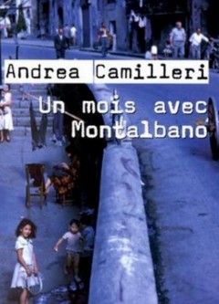 Andrea Camilleri - Un mois avec Montalbano