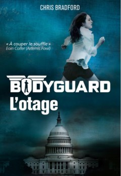 Chris Bradford - Bodyguard - L'otage Tome 1