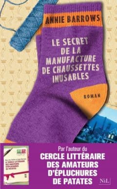 Annie Barrows - Le Secret de la manufacture de chaussettes inusables