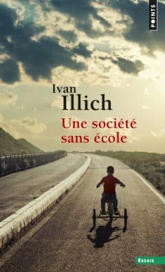 Ivan Illich - Une societe sans école