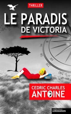 Cedric Charles Antoine - Le paradis de Victoria
