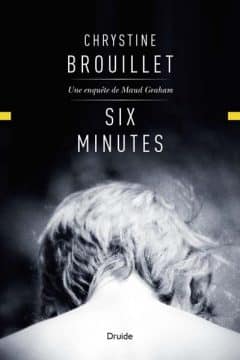 Chrystine Brouillet - Six Minutes