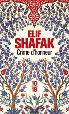 Elif Shafak - Crime d'honneur