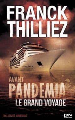 Franck Thilliez - Avant Pandemia Le Grand Voyage