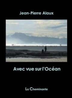 Jean-pierre Alaux - Avec vue sur l'Océan