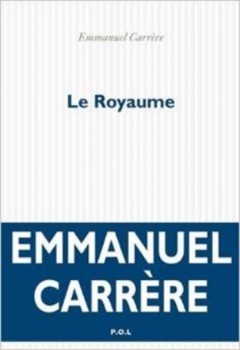 Emmanuel Carrere - Le Royaume