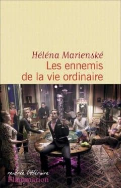 Héléna Marienské - Les ennemis de la vie ordinaire