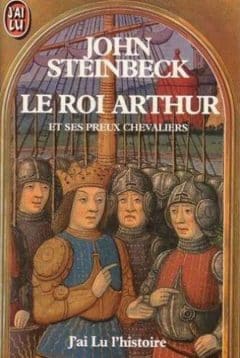 John Steinbeck - Le roi Arthur et ses preux chevaliers