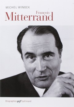 Michel Winock - François Mitterrand