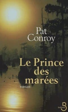 Pat Conroy - Le Prince des marées
