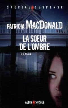 Patricia MacDonald - La soeur de l'ombre