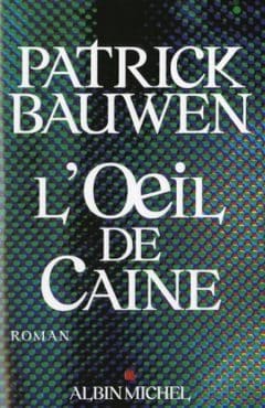 Patrick Bauwen - L'Oeil de Caine