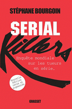 Stephane Bourgoin - Serial Killer