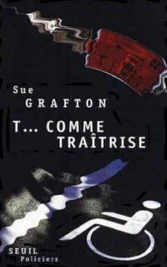 Sue Grafton - T. comme traîtrise