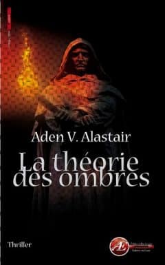 Aden V. Alastair - La théorie des ombres