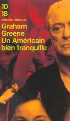 Graham Greene - Un américain bien tranquille