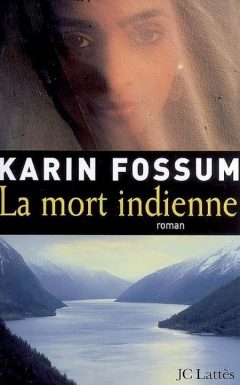 Karin Fossum - La mort indienne
