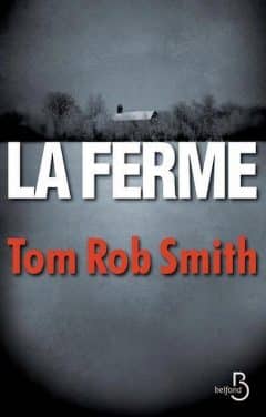 Tom Rob Smith - La ferme